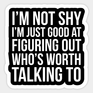 I'm Not Shy Sticker